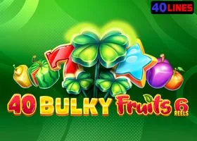 40 Bulky Fruits 6 Reels